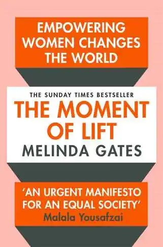 Book cover for The Moment of Lift: How Empowering Women Changes the World